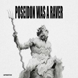 Cover of Poseidon Was A Raver