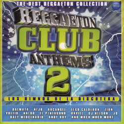 Cover of Reggaeton Club Anthems 2