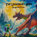 The Legendary Hero (Re-Orchestrated)