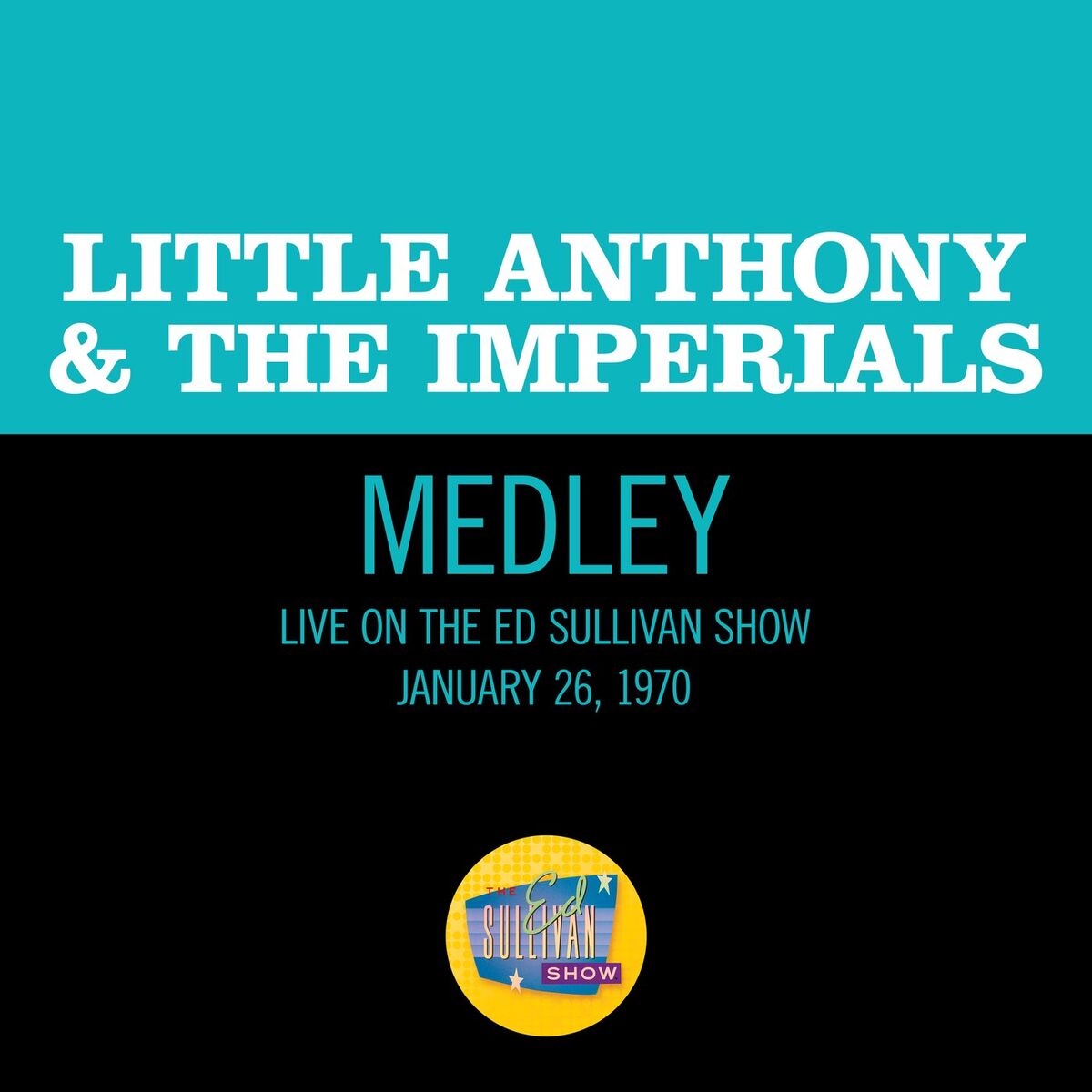 Album cover of Tears On My Pillow / Hurts So Bad / Goin' Out Of My Head (Medley/Live On The Ed Sullivan Show, January 26, 1970)