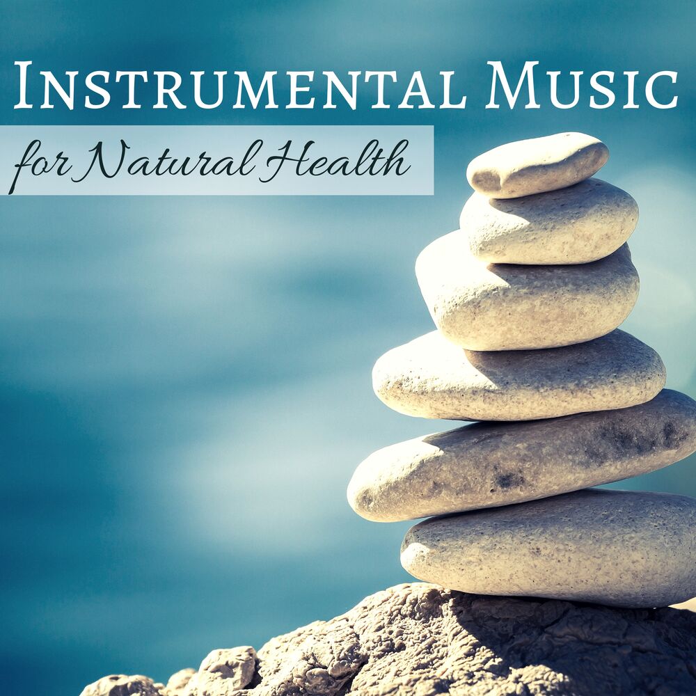 Picture of Instrumental Music for Natural Health - Stress Releaser Songs with Natural Sound