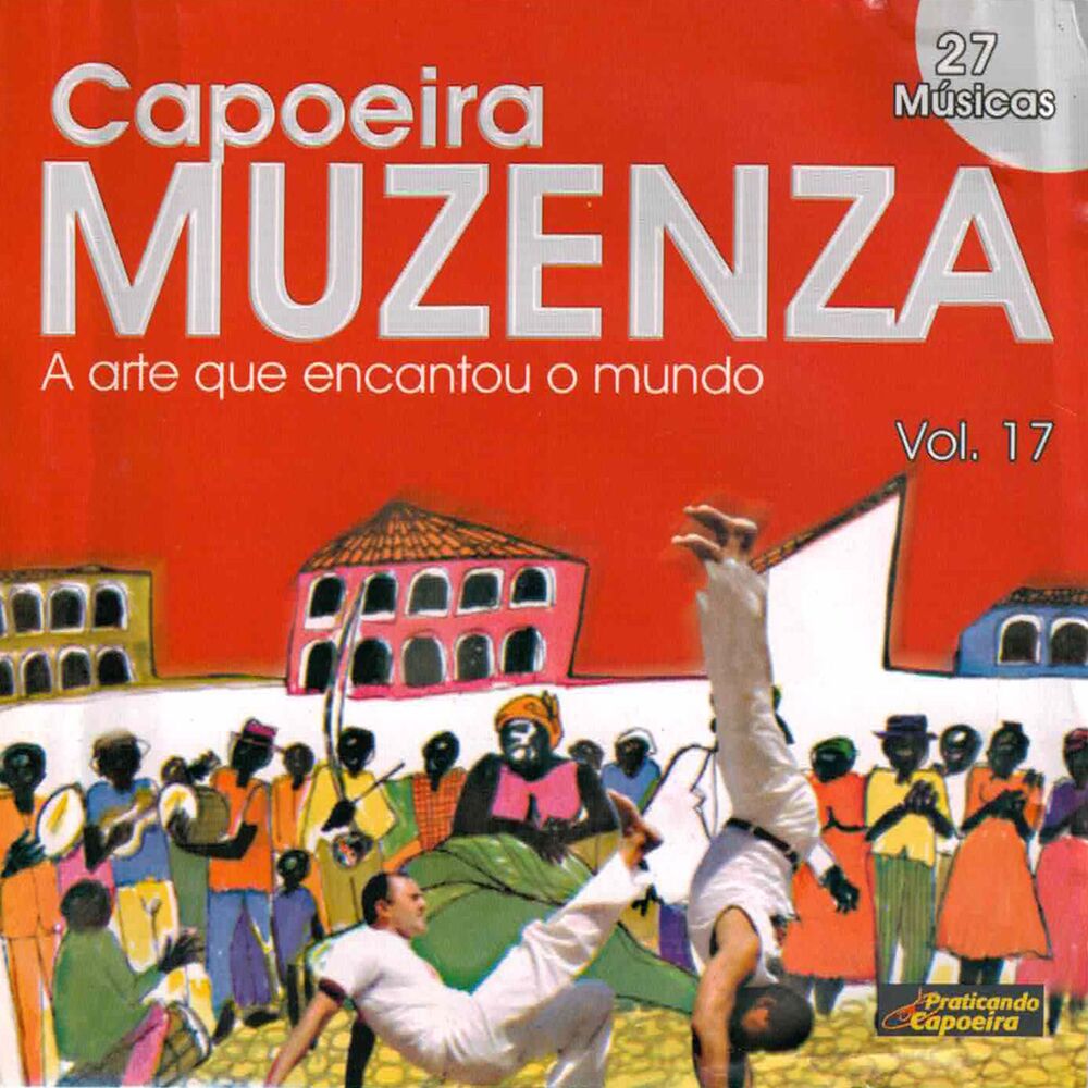 Picture of A Arte Que Encantou O Mundo, Capoeira Muzenza, Vol. 17