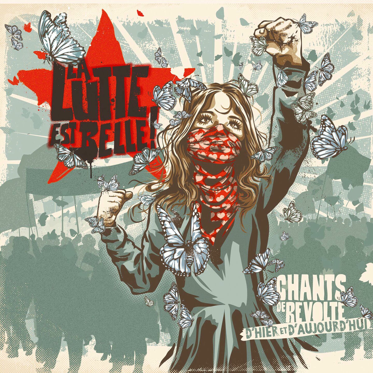 Album cover of La Lutte est belle! (Chants de révolte d'hier et d'aujourd'hui)