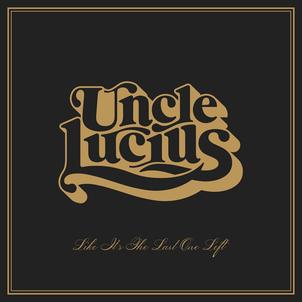 Album cover of Like It's The Last One Left