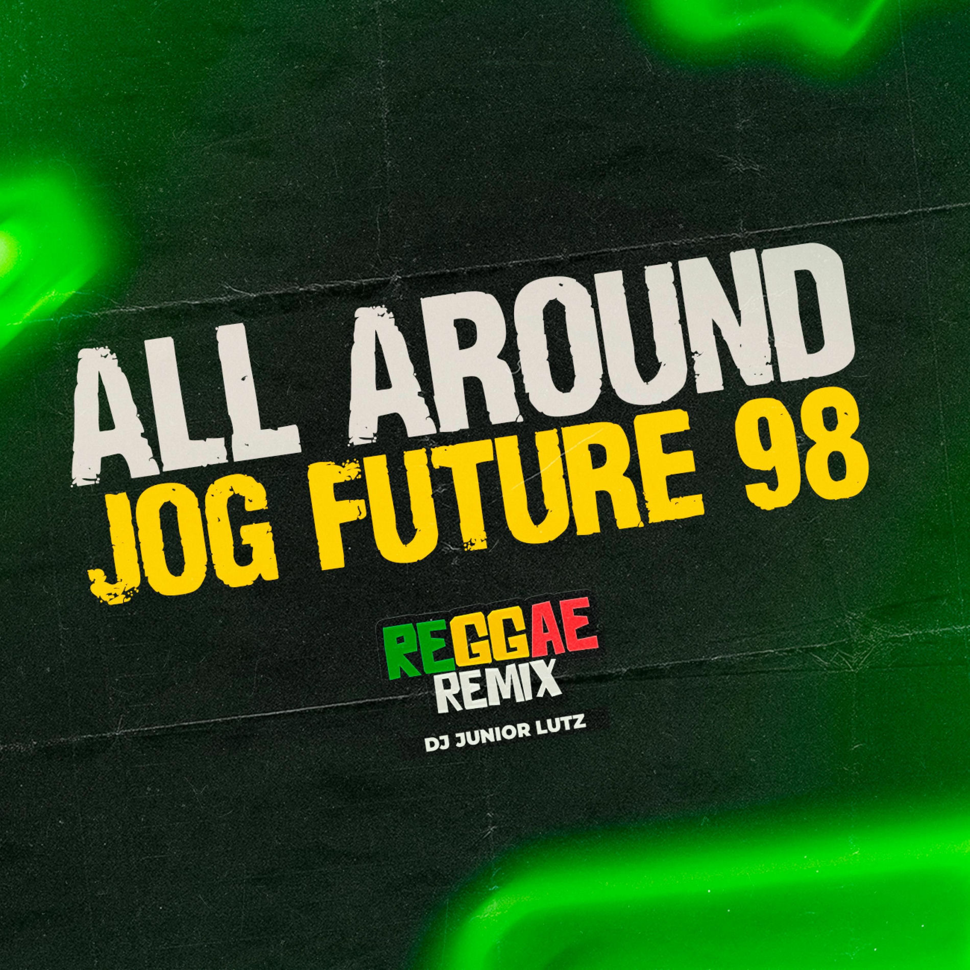 Album cover of All Around (Jog Future 98) (Reggae Remix Version)