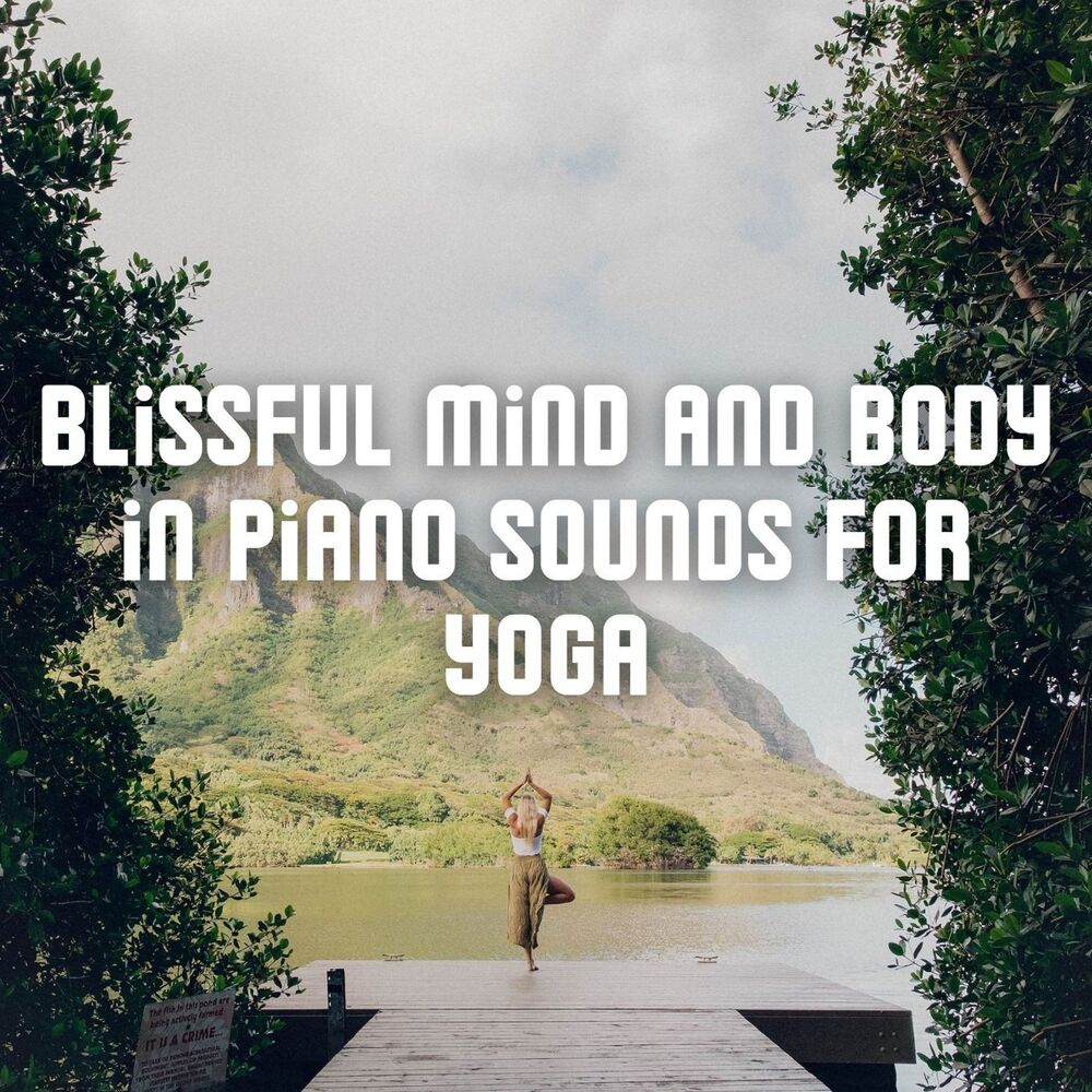 Picture of Blissful Mind and Body in Piano Sounds for Yoga