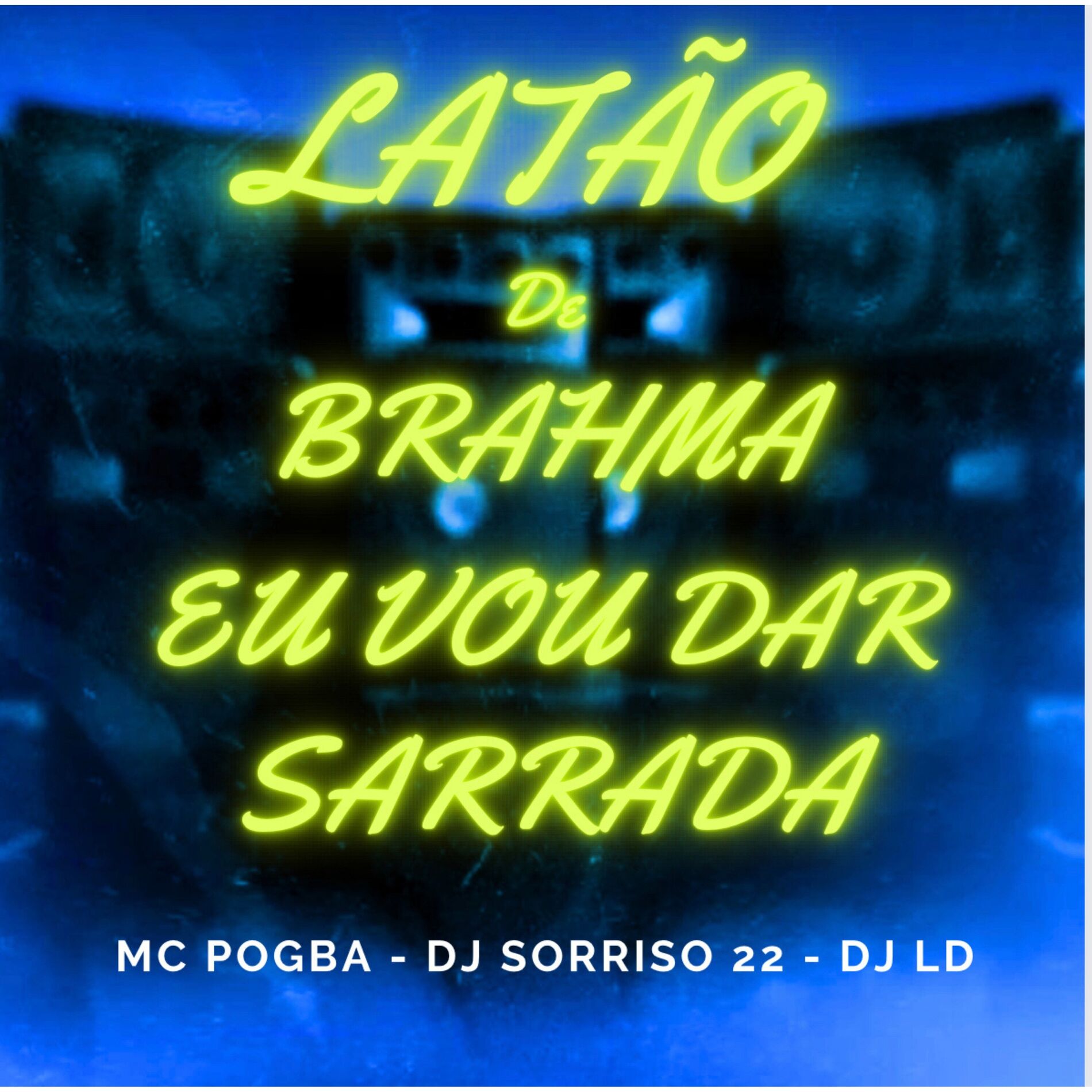 Album cover of Latão de Brahma, Eu Vou Dar Sarrada