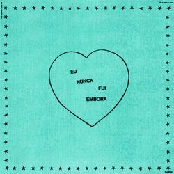 Cover of Eu Nunca Fui Embora
