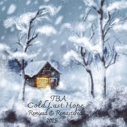 Cover of Cold Last Hope (Remixed & Remastered 2025)