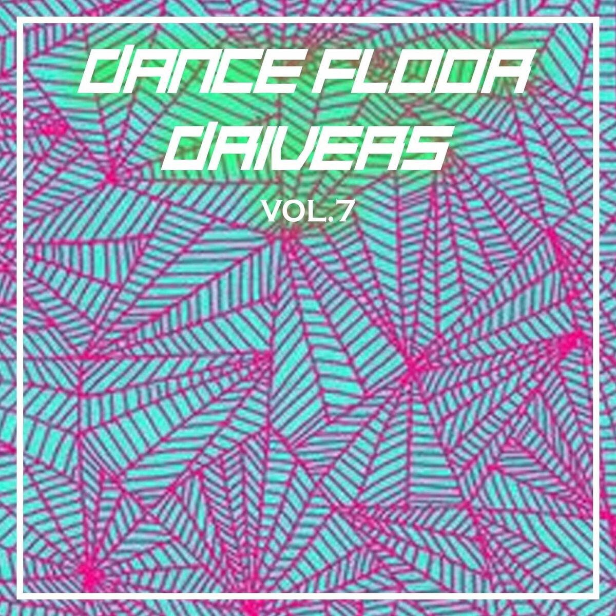Album cover of Dance Floor Drivers Vol, 7