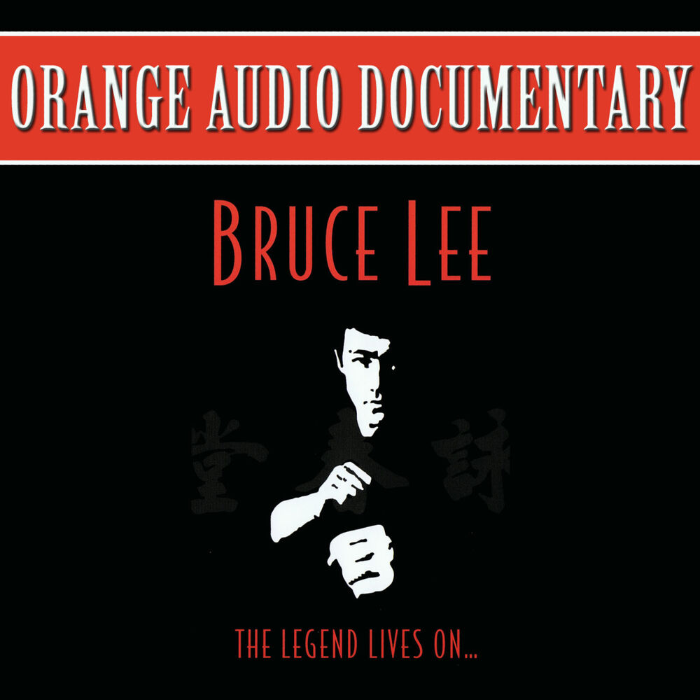 Picture of Orange Audio Documentary: Bruce Lee - The Legend Lives On…