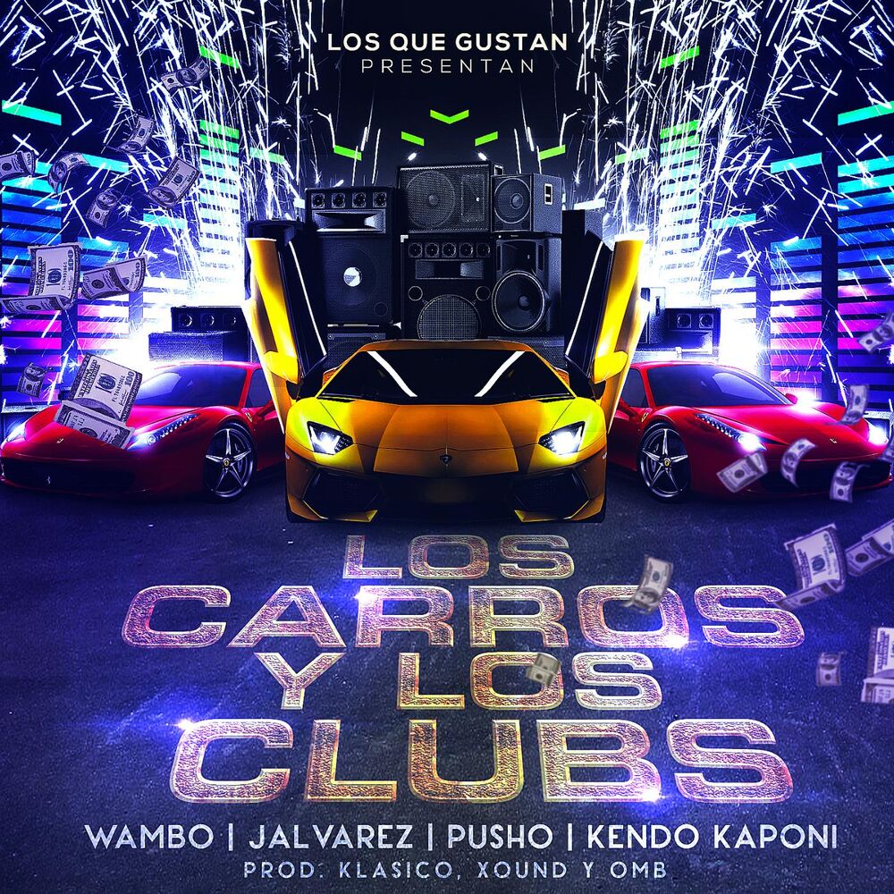 Picture of Los Carros Y Los Clubs (feat. J Alvarez, Kendo Kaponi, Pusho & Wambo)