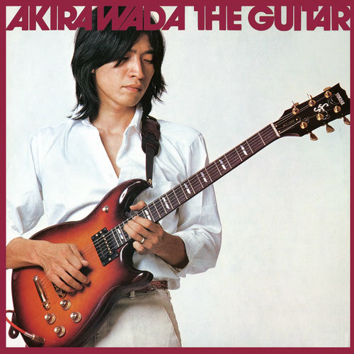 Akira Wada - The Guitar (2020 Remaster) | Deezer