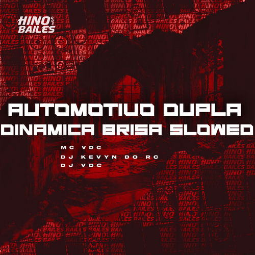 Automotivo Dupla Dinâmica Brisa Slowed