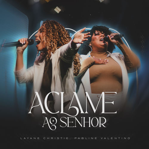 aclame ao senhor ao vivo layane christie pabline valentino