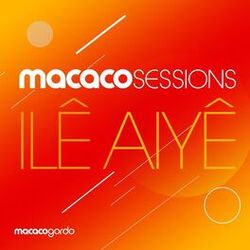 Cover of Macaco Sessions: Ilê Aiyê (Ao Vivo)