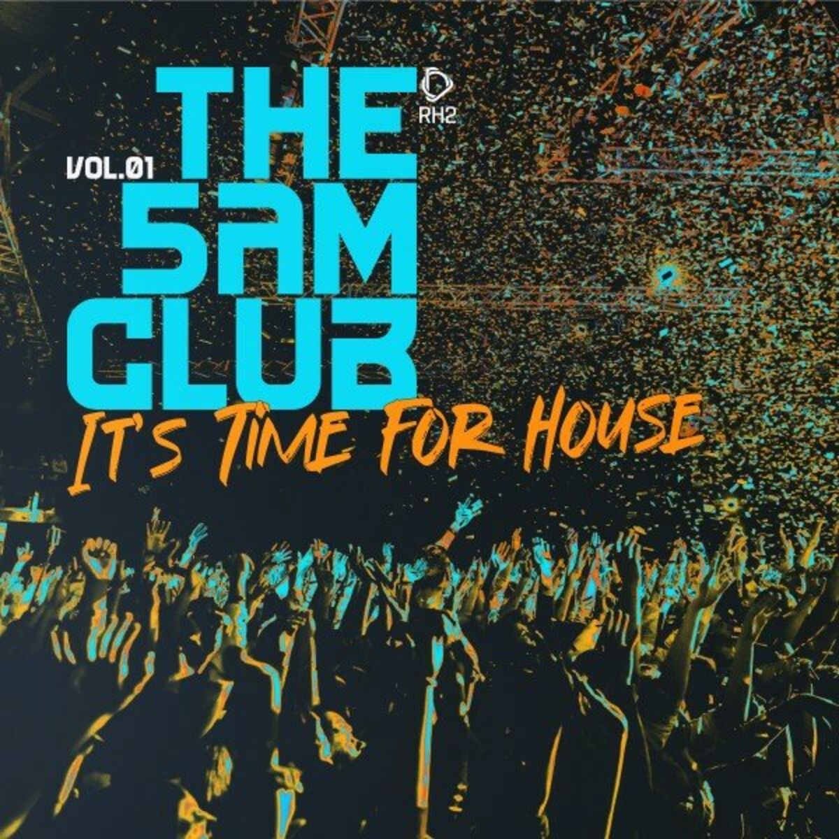 Album cover of The 5AM Club - It's Time for House, Vol.01