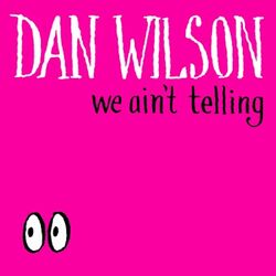 Cover of We Ain't Tellin'