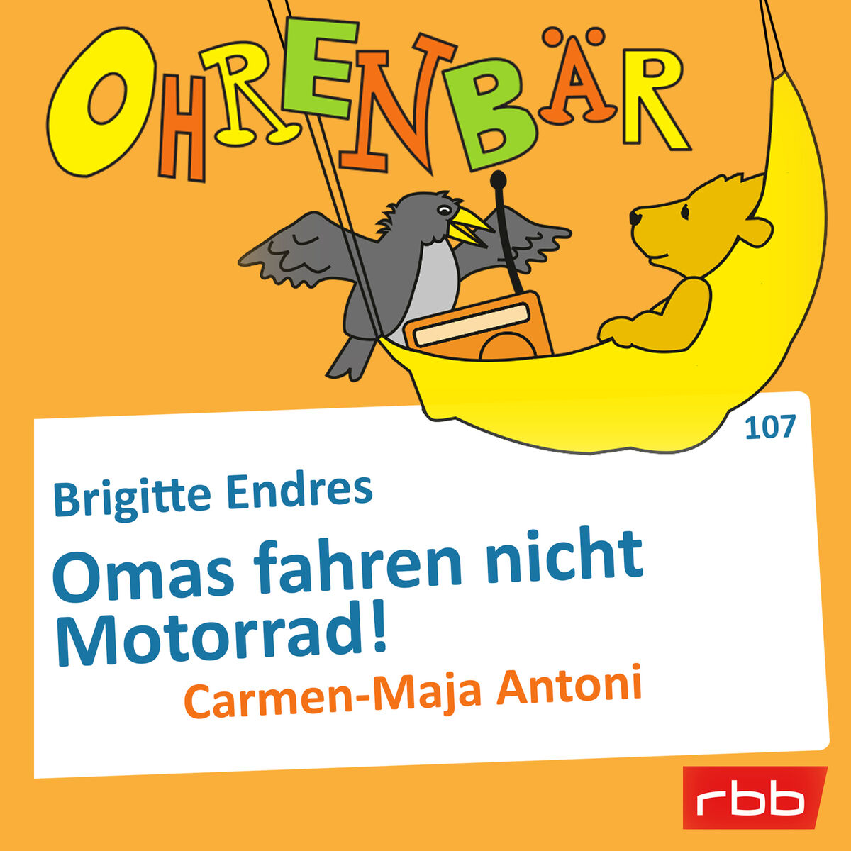 Album cover of Ohrenbär - eine OHRENBÄR Geschichte, Folge 107: Omas fahren nicht Motorrad! (Hörbuch mit Musik)