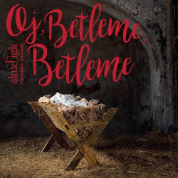 Oj, Betleme, Betleme