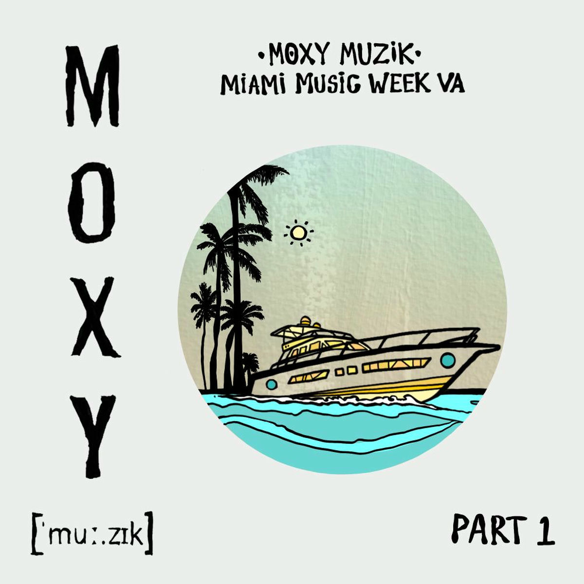 Album cover of Moxy Muzik Miami Music Week VA, Pt. 1