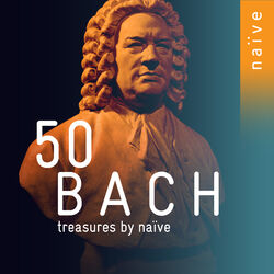Cover of 50 Bach Treasures by Naïve