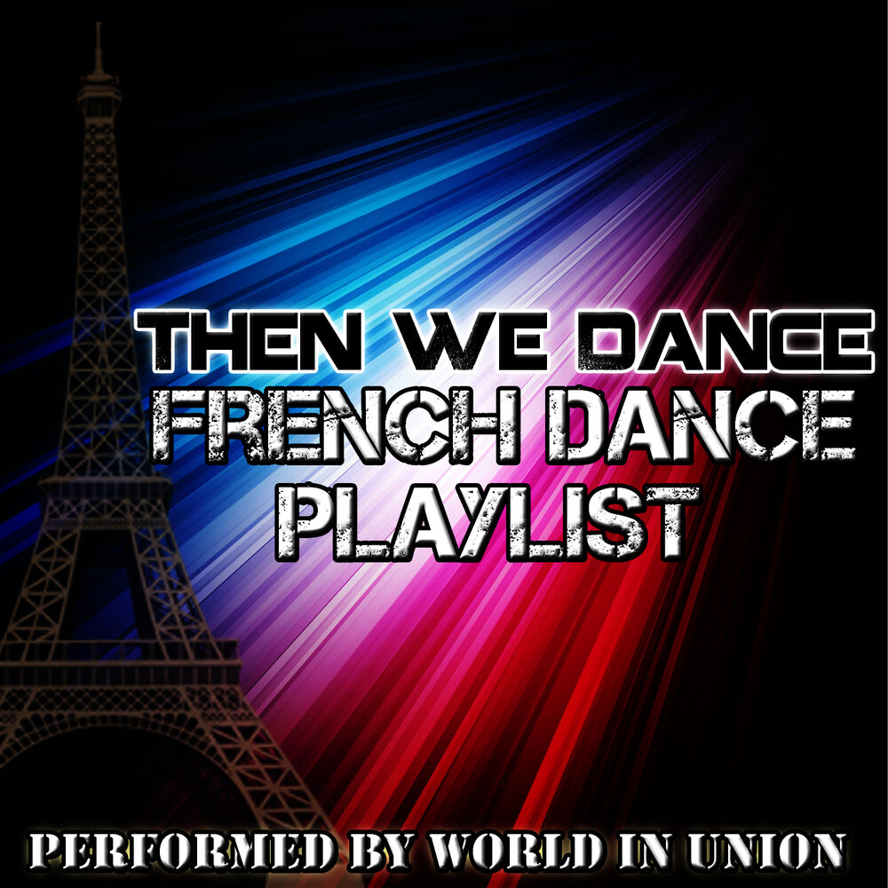 Picture of Then We Dance: French Dance Playlist
