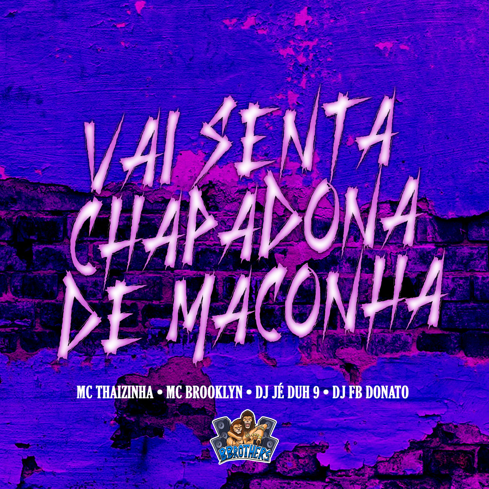 Album cover of Vai Senta Chapadona de Maconha