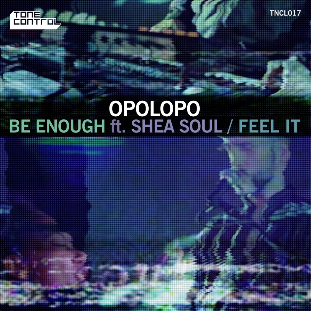 Picture of Be Enough / Feel It (feat. Shea Soul)