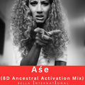 Ase (8D Ancestral Activation Mix)