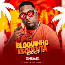 Cover of Bloquinho Esquenta Verão 1.0: Chama Fuder / Metendo / Vamos Fazer / Deixa Arder / Bonequinha (Ao Vivo em Queimadas - BA)