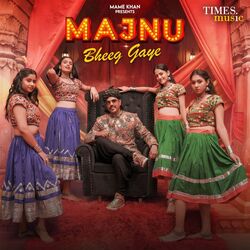 Cover of Majnu Bheeg Gaye