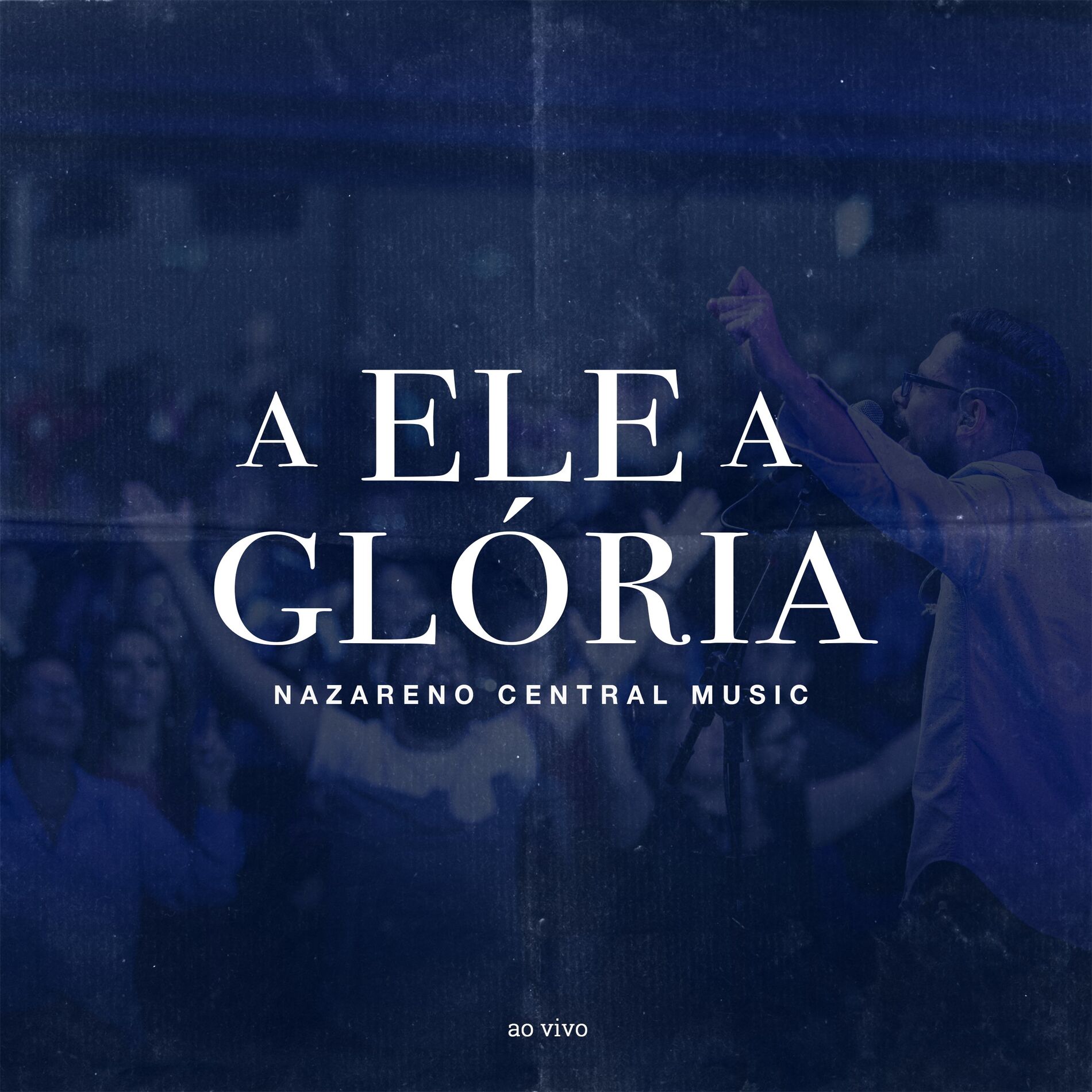 Album cover of A Ele a Glória