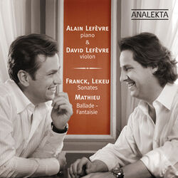 Cover of Franck & Lekeu: Sonates - Mathieu: Ballade, Fantaisie