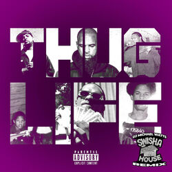 Cover of THUG LIFE (Swisha House Remix)