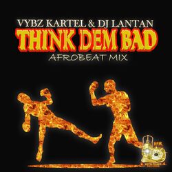 Cover of Think Dem Bad (Afrobeat Mix)