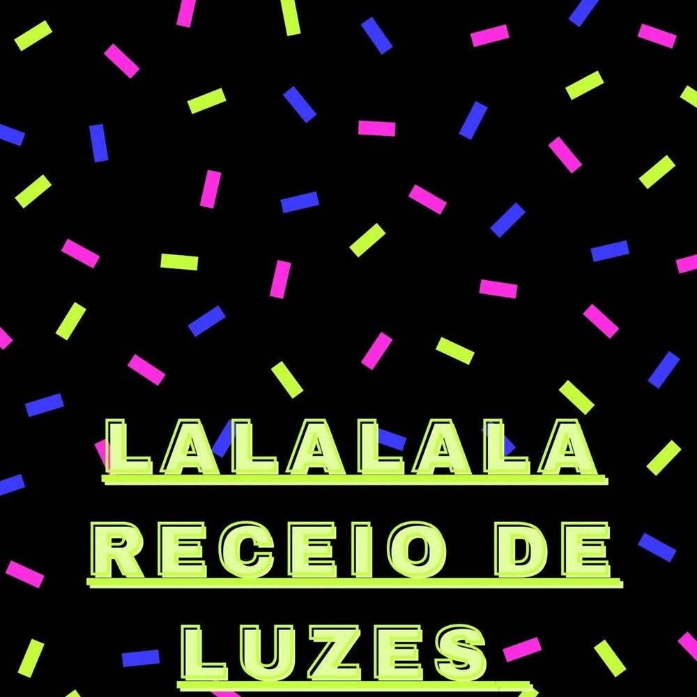 Picture of La La La La Receio De Luzes