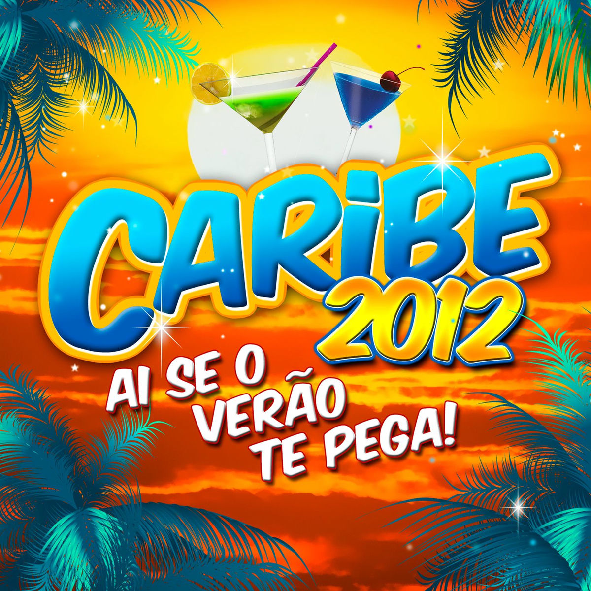 Album cover of Caribe 2012: Ai Se o Verão Te Pega!