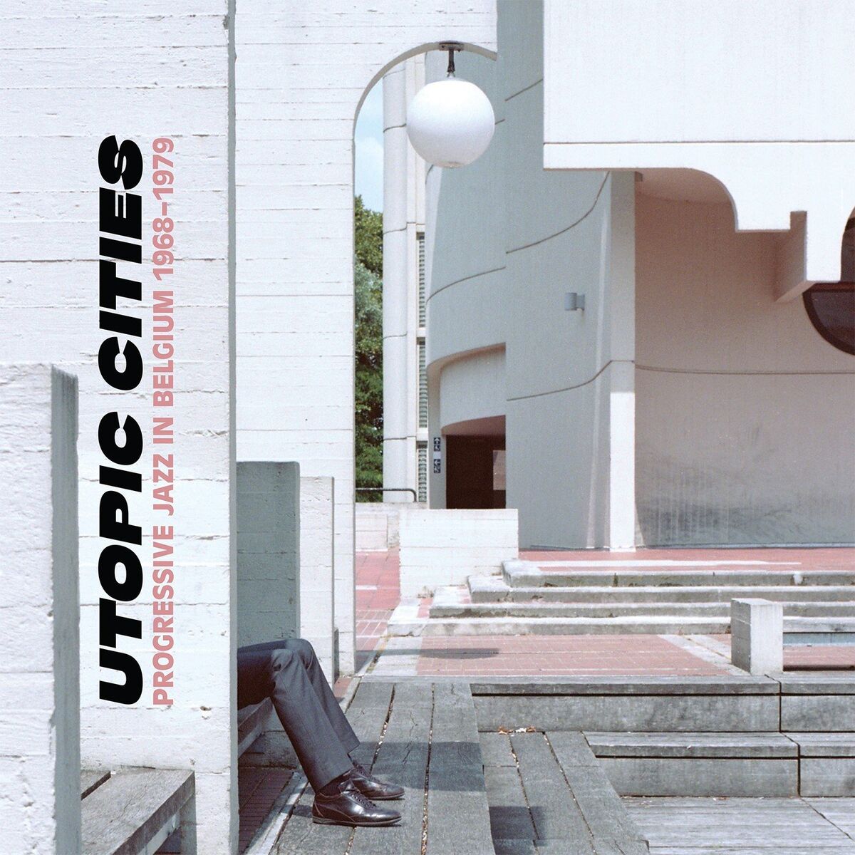 Album cover of Utopic Cities : Progressive Jazz in Belgium 1968-1979