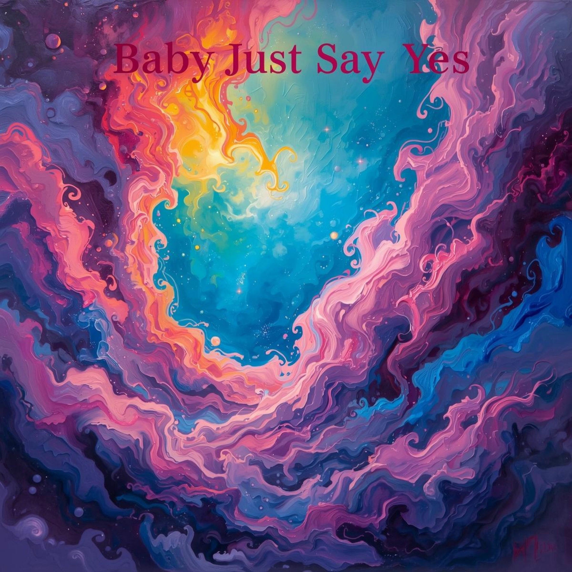 Album cover of Baby Just Say Yes