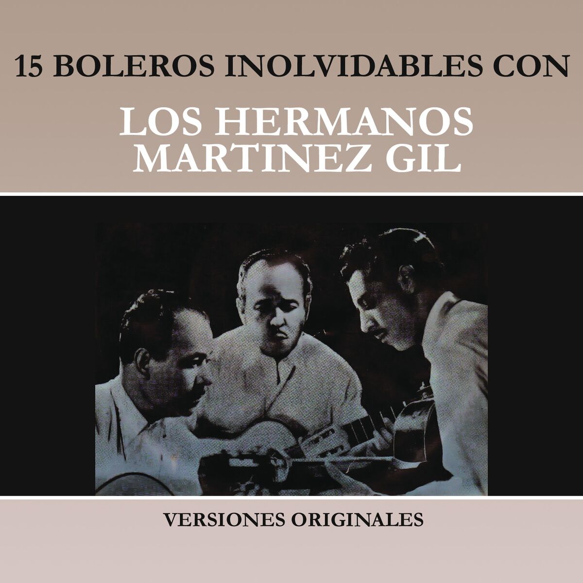 Album cover of 15 Boleros Inolvidables Con los Hermanos Martínez Gil (Versiones Originales)
