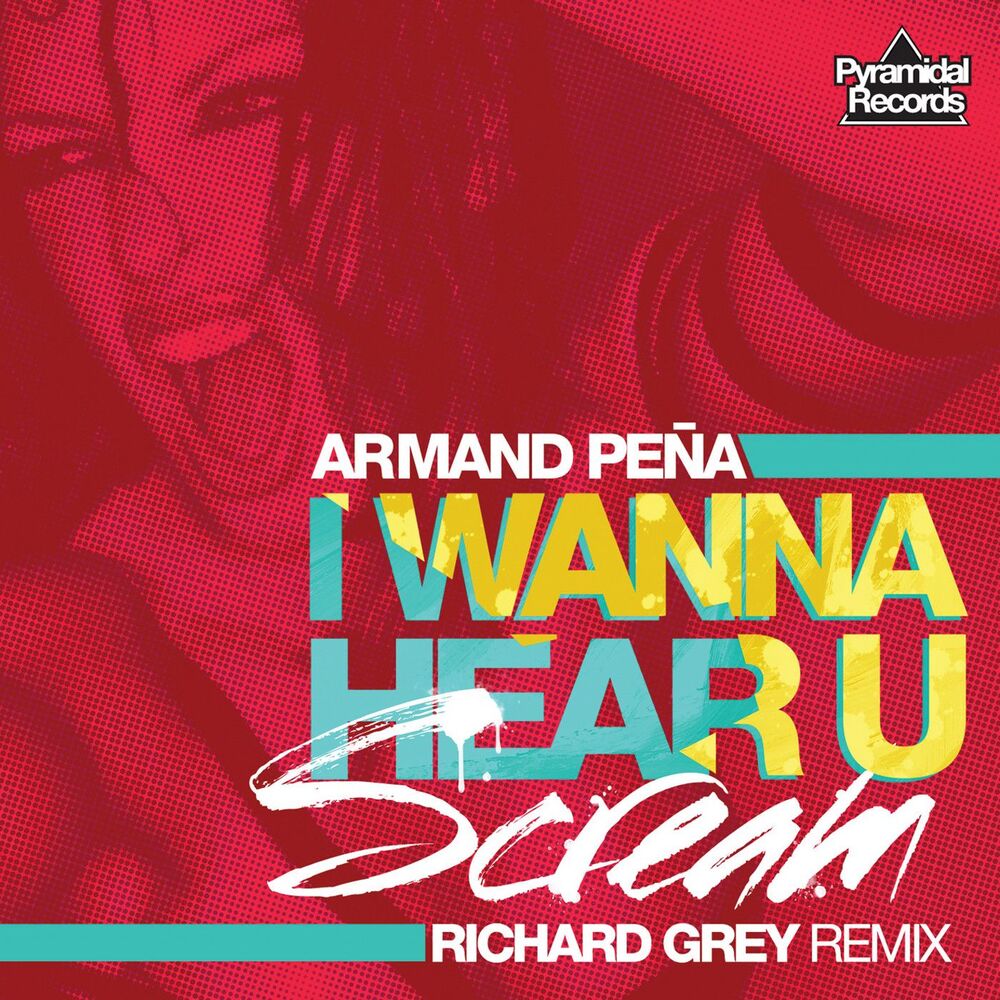 Picture of I Wanna Hear U Scream (Richard Grey Mix)