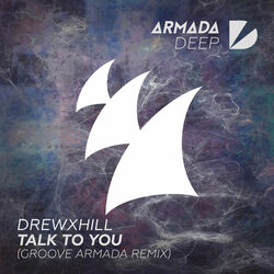Cover of Talk To You (Groove Armada Remix)