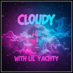 CLOUDY (with Lil Yachty)