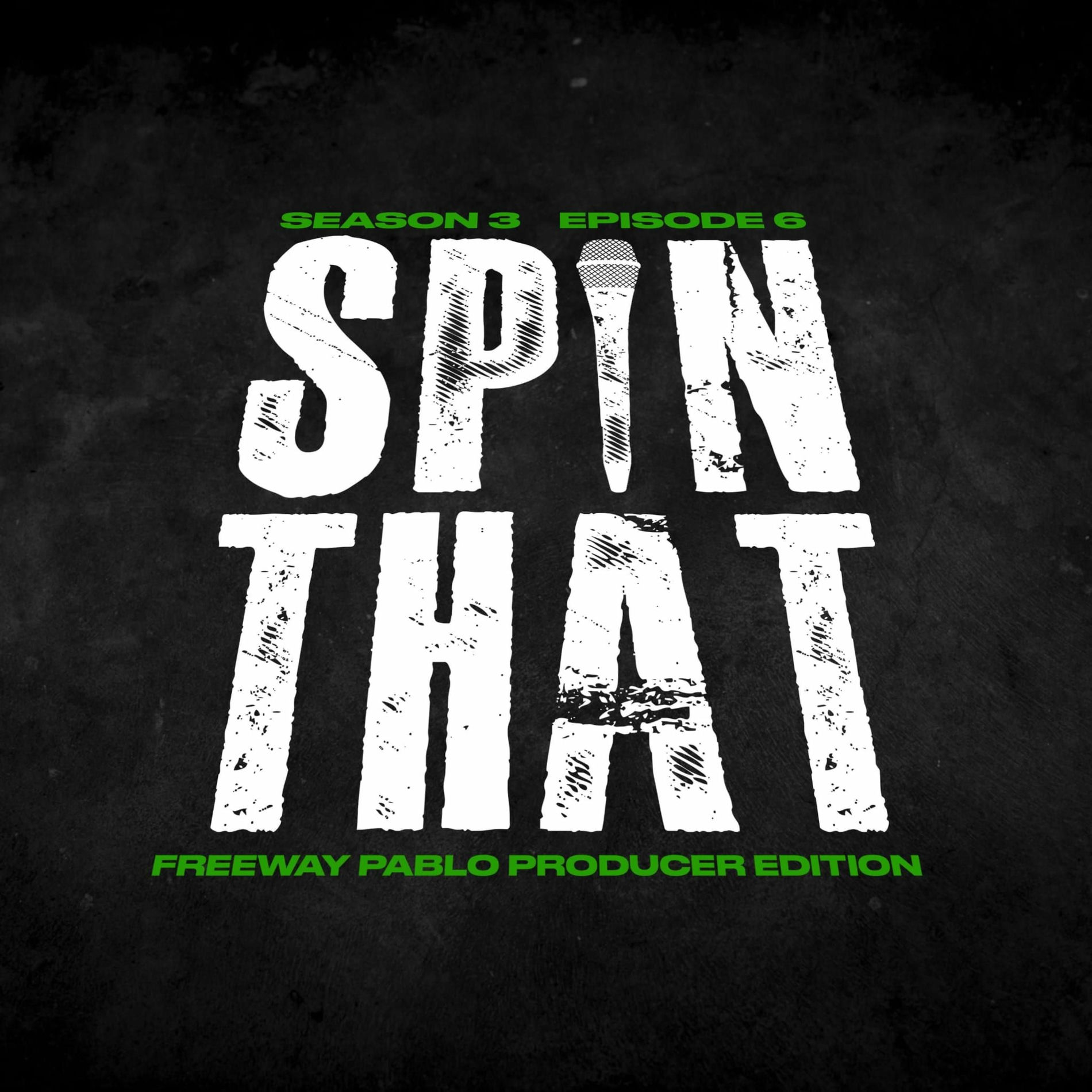 Album cover of Spin That (Season 3 Episode 6: Freeway Pablo Producer Edition)
