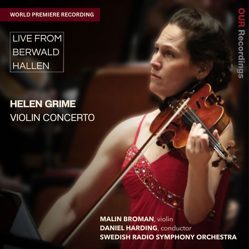 Helen Grime: Violin Concerto (Live at Berwald Hallen)