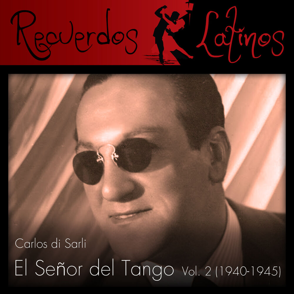 Picture of Carlos Di Sarli: El Señor del Tango, Vol. 2 (1940-1945)