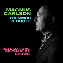 Cover of Reflections of Charles Brown (feat. Trummor & Orgel)