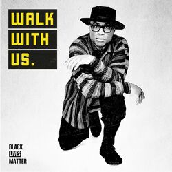 Cover of Walk With Us (For Black Lives Matter)