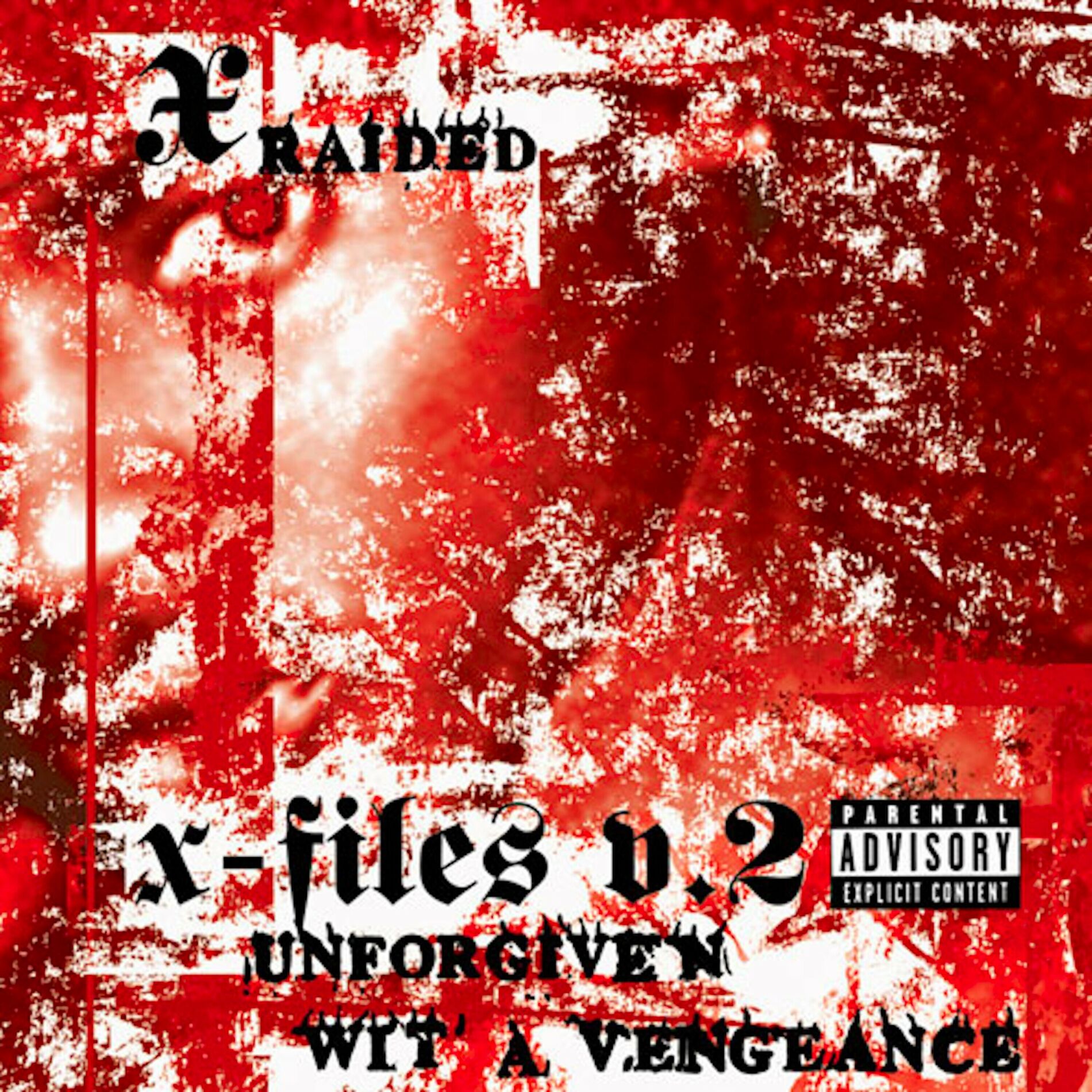 Album cover of X-Filez V.2: Unforgiven Wit A Vengeance